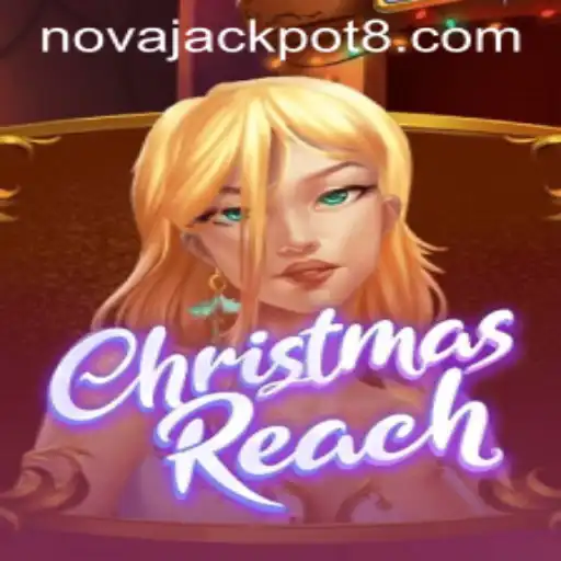 Discover the Magic of ChristmasReach and the Thrill of NovaJackpot