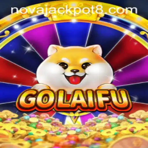 Exploring the Exciting World of GoLaiFu and NovaJackpot