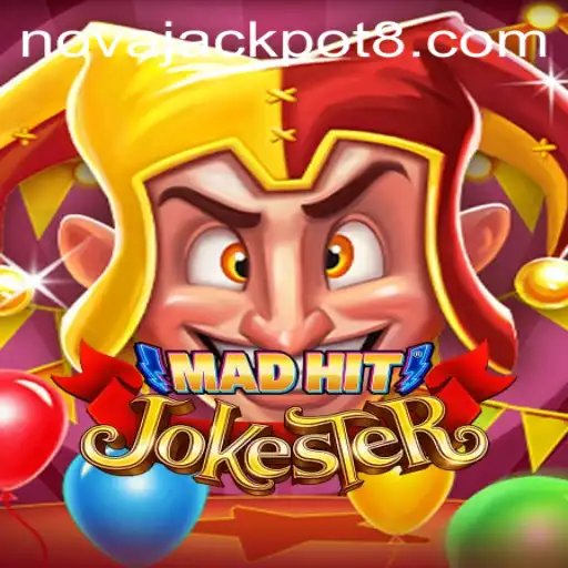 MadHitJokester: Dive into the Exciting World of NovaJackpot