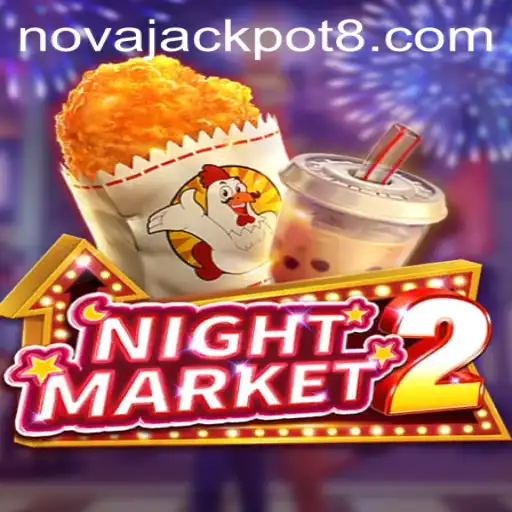 Exploring NightMarket2: A Comprehensive Guide to NovaJackpot