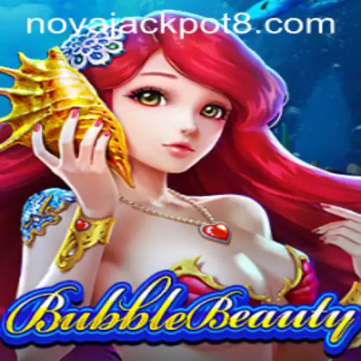 BubbleBeauty: Dive into the Enchanting World of NovaJackpot
