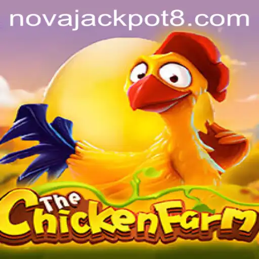 Exploring the Exciting World of ChickenFarm and the Thrill of NovaJackpot