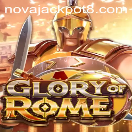 The Exciting World of GloryofRome and the Thrill of NovaJackpot