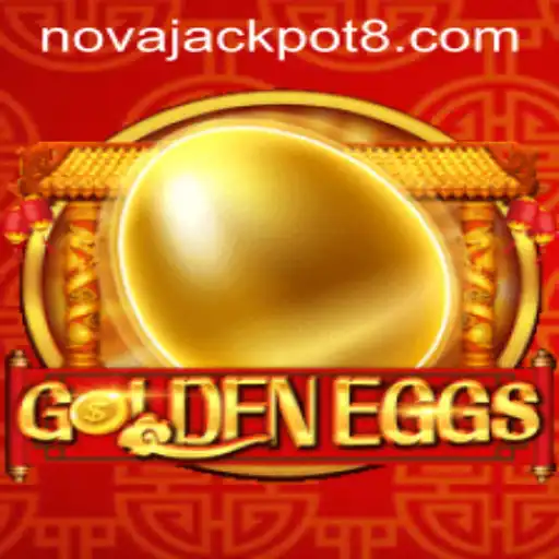 GoldenEggs: Unlocking the Thrill with NovaJackpot