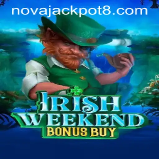 Exploring the Thrills of IrishWeekendBonusBuy and NovaJackpot