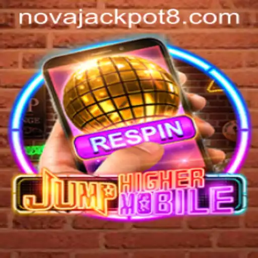 Discover the Thrilling World of JumpHighermobile with NovaJackpot