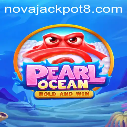 Exploring PearlOcean: Unveiling the Thrills of NovaJackpot
