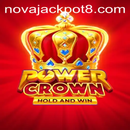 Unleashing the Thrill: Discover PowerCrown and Its NovaJackpot