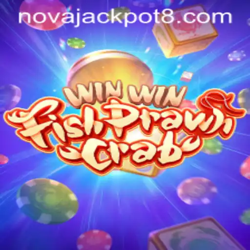Exploring WinWinFishPrawnCrab: The Fascination of NovaJackpot